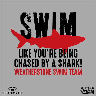 Swim, Like you're being chased by a shark, Weatherstone swim team