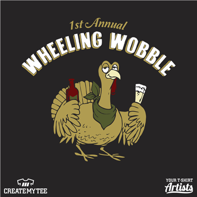 Wheeling Wobble, Turkey, Gobble, Bar Crawl, Wobble