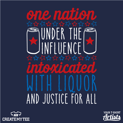 One Nation, Under the Influence, Liquor, America, Nation, Amazon, 4th of July