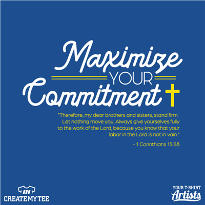 Maximize Your Commitment, Church, Religious, Bible Verse, Religion