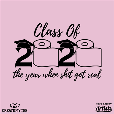 Class of 2020, Shit got Real, Toilet Paper, Graduation, Amazon, 10, COVID-19, Coronavirus