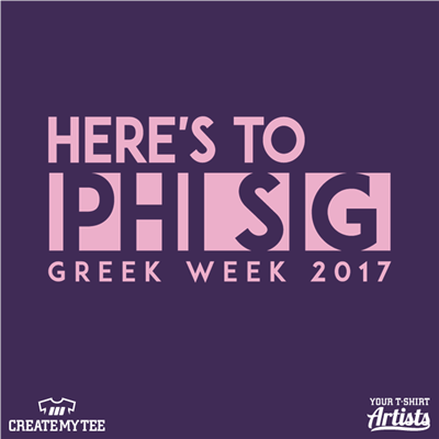 Here's to Phi Sig, Greek Week 2017