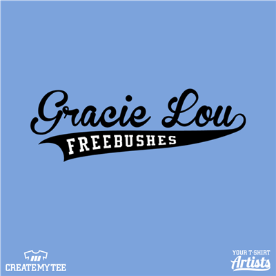 Gracie Lou, Freebushes, Baseball, Softball